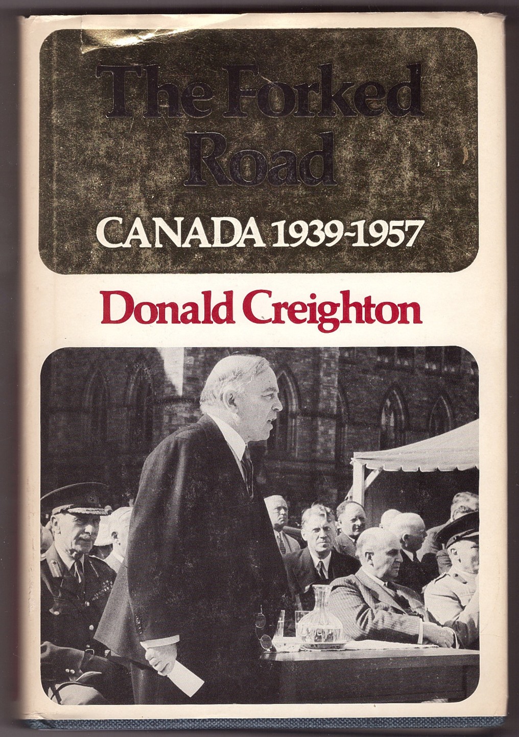 CREIGHTON, DONALD - The Forked Road; Canada - 1939