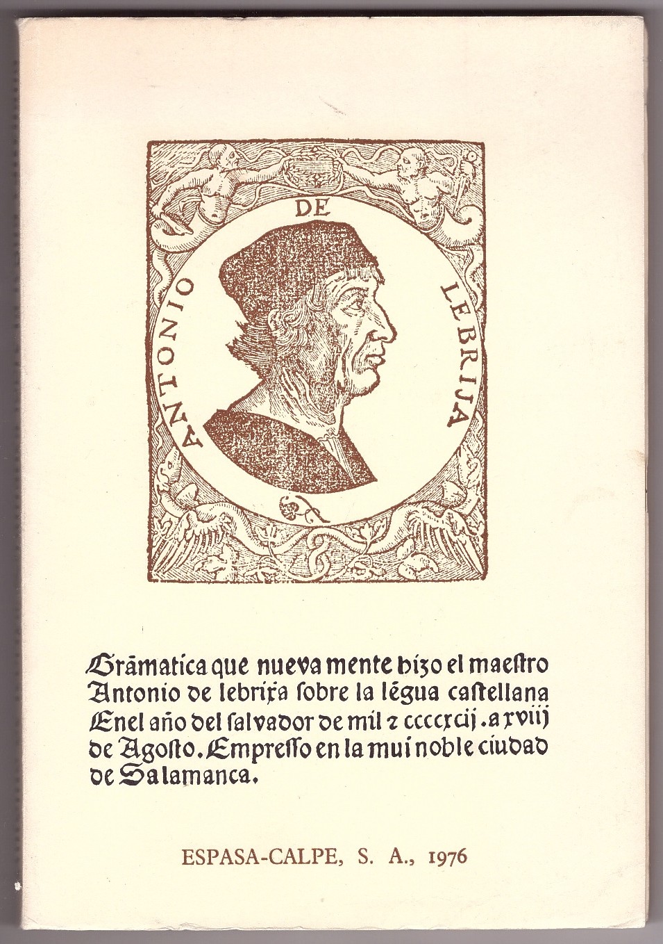 DE LEBRIJA, ANTONIO & F.C. SAINZ DE ROBLES (EDITOR) - Gramtica de la Lengua Castellana