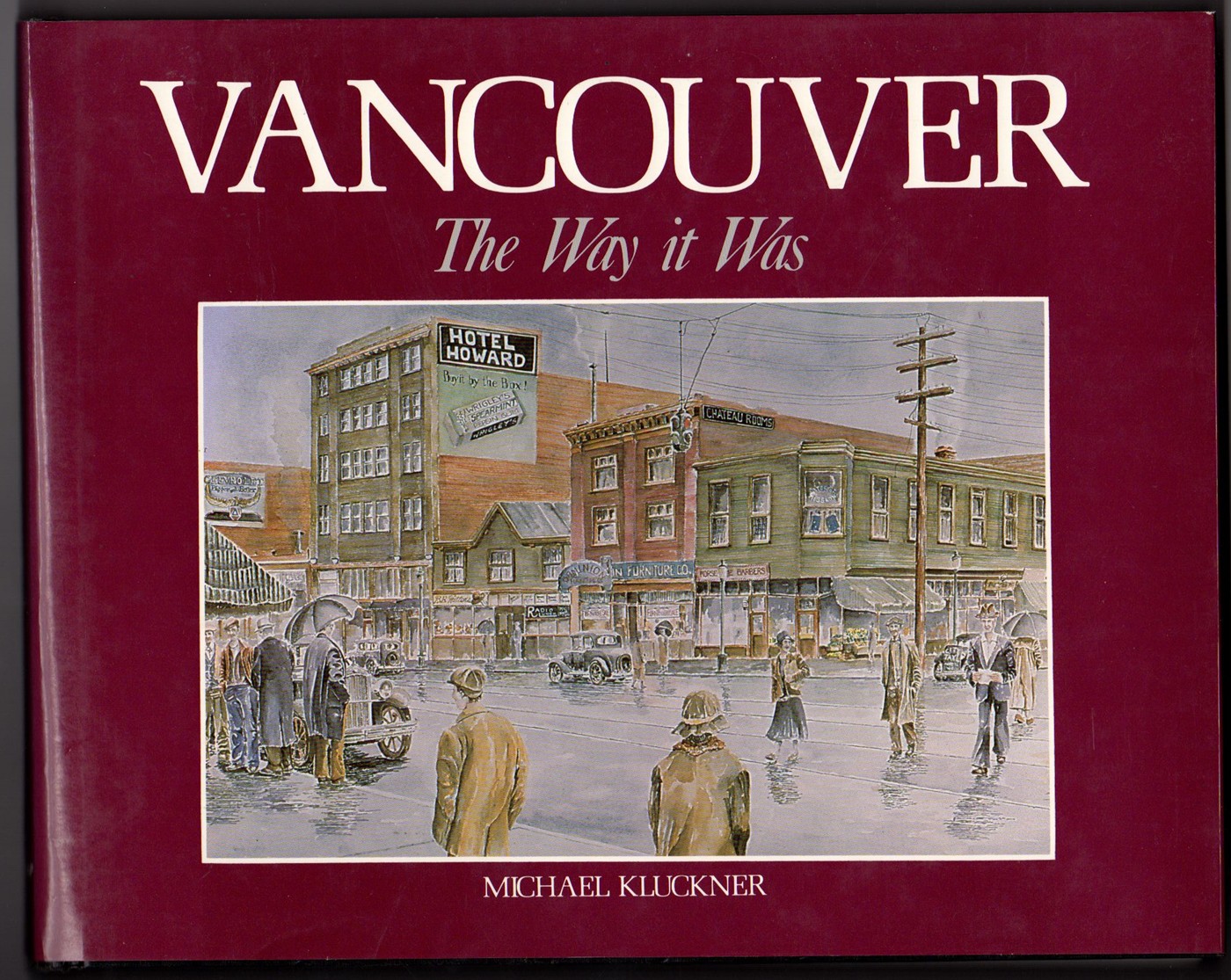 KLUCKNER, MICHAEL - Vancouver the Way It Was