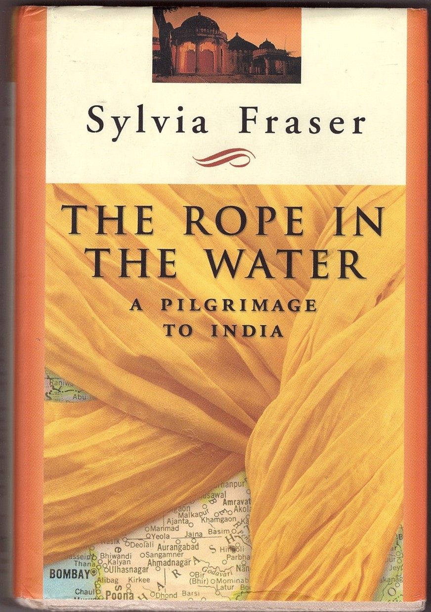 Image for The Rope in the Water A Pilgrimage to India