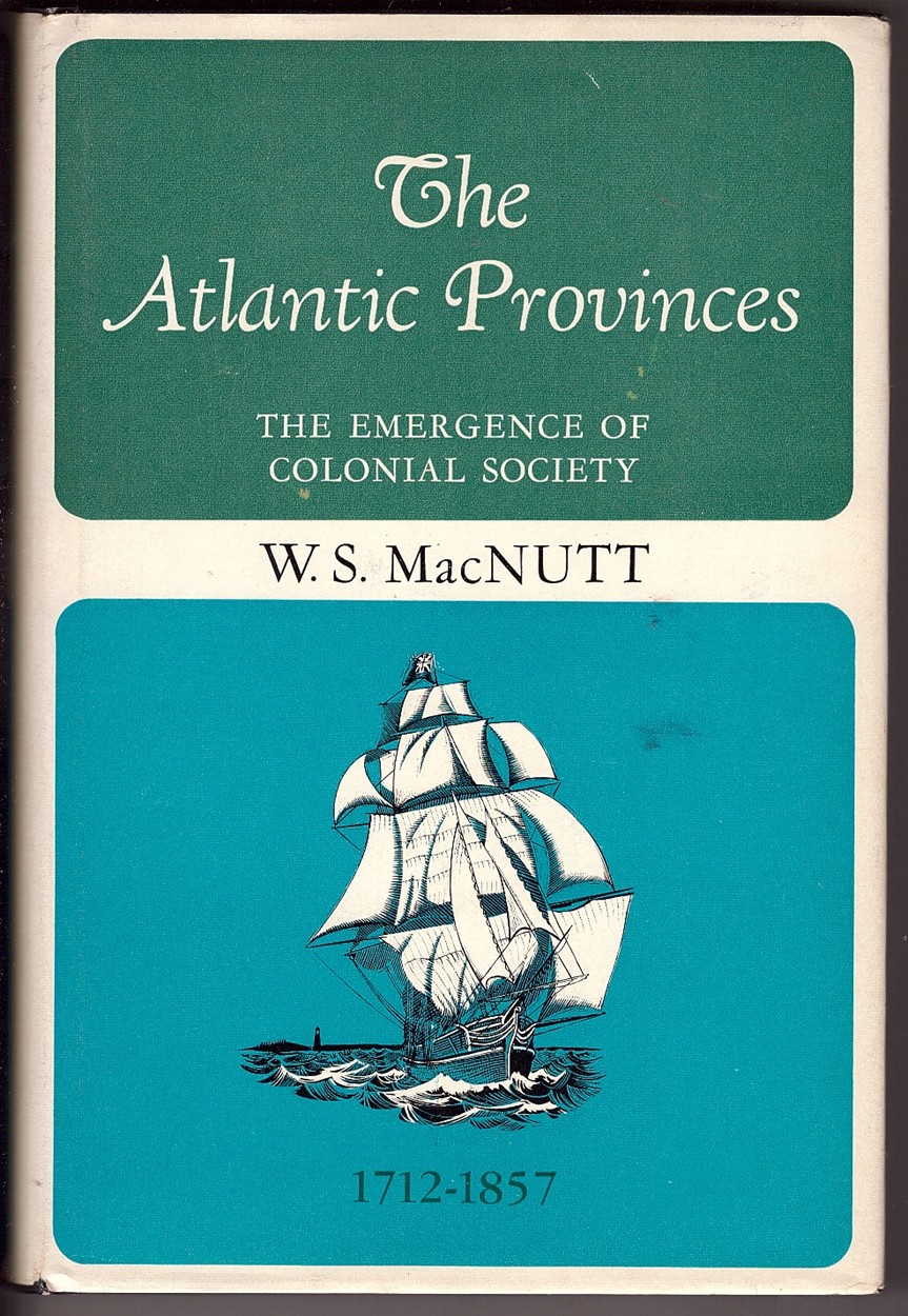 Image for The Atlantic Provinces The Emergence of Colonial Society, 1712-1857