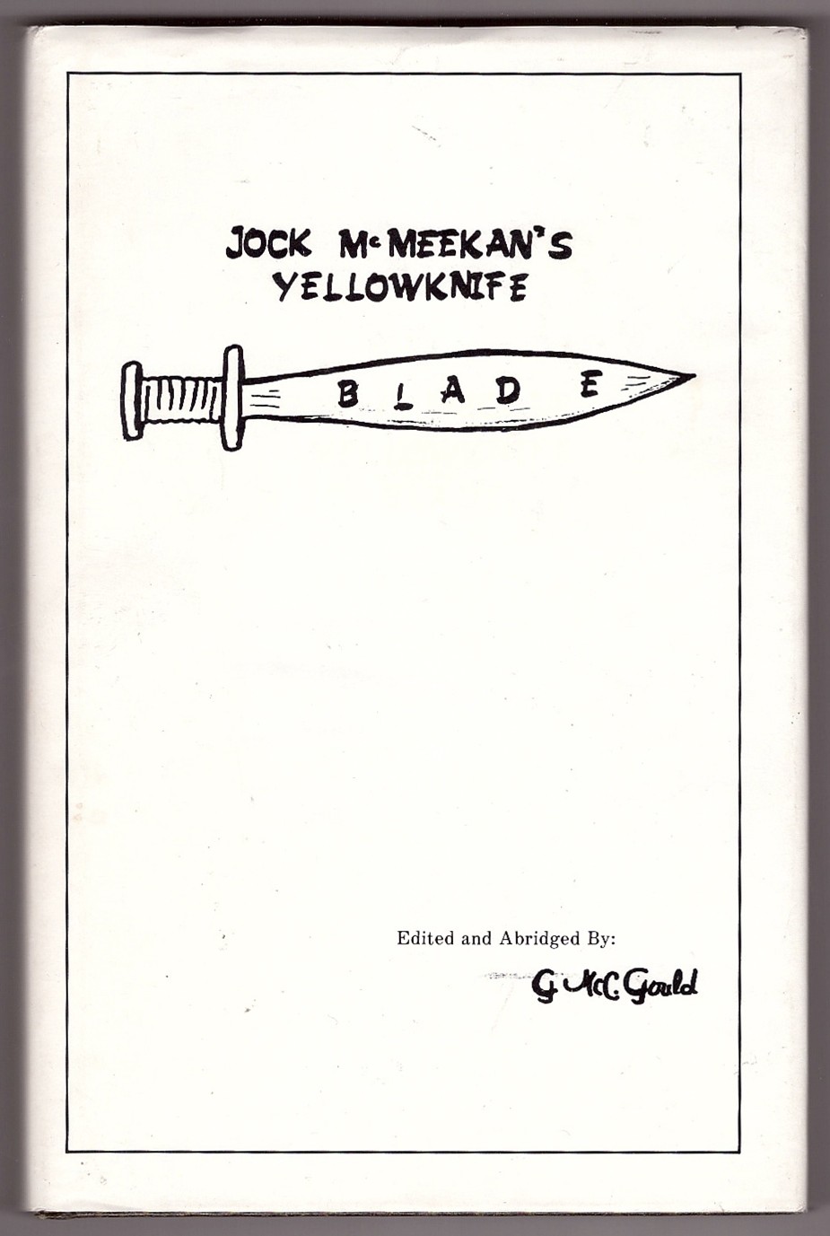 Jock McMeekan's Yellowknife Blade Image for Jock McMeekan's Yellowknife Blade