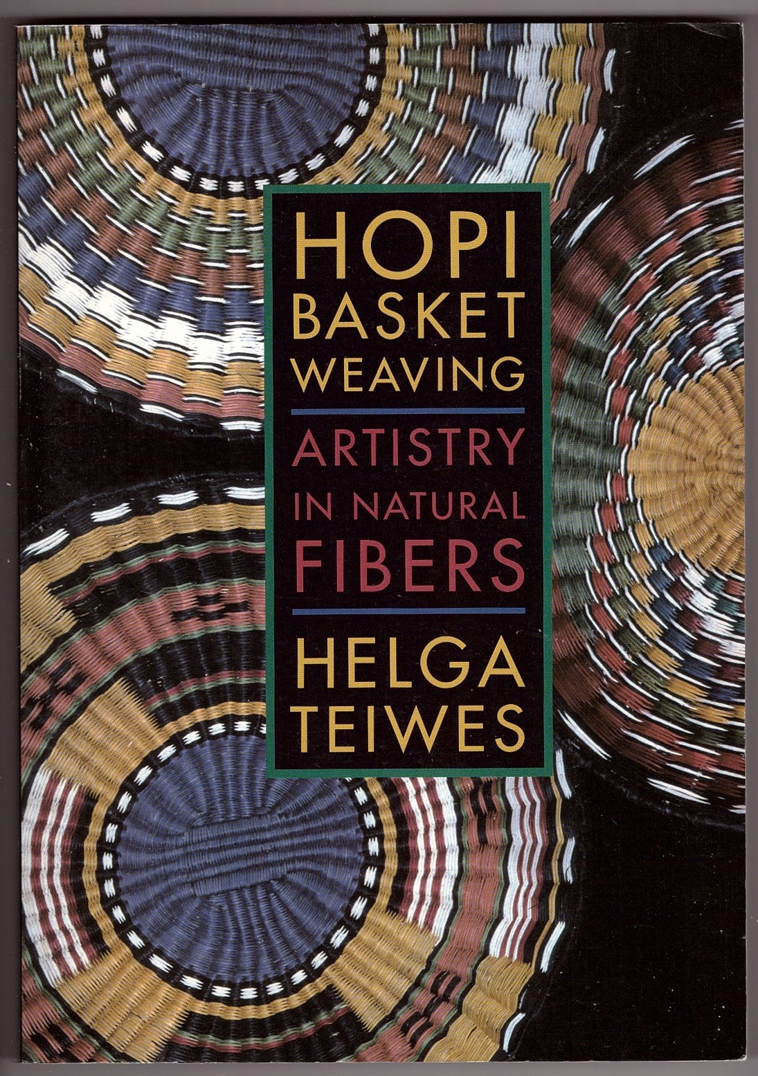 TEIWES, HELGA - Hopi Basket Weaving Artistry in Natural Fibers