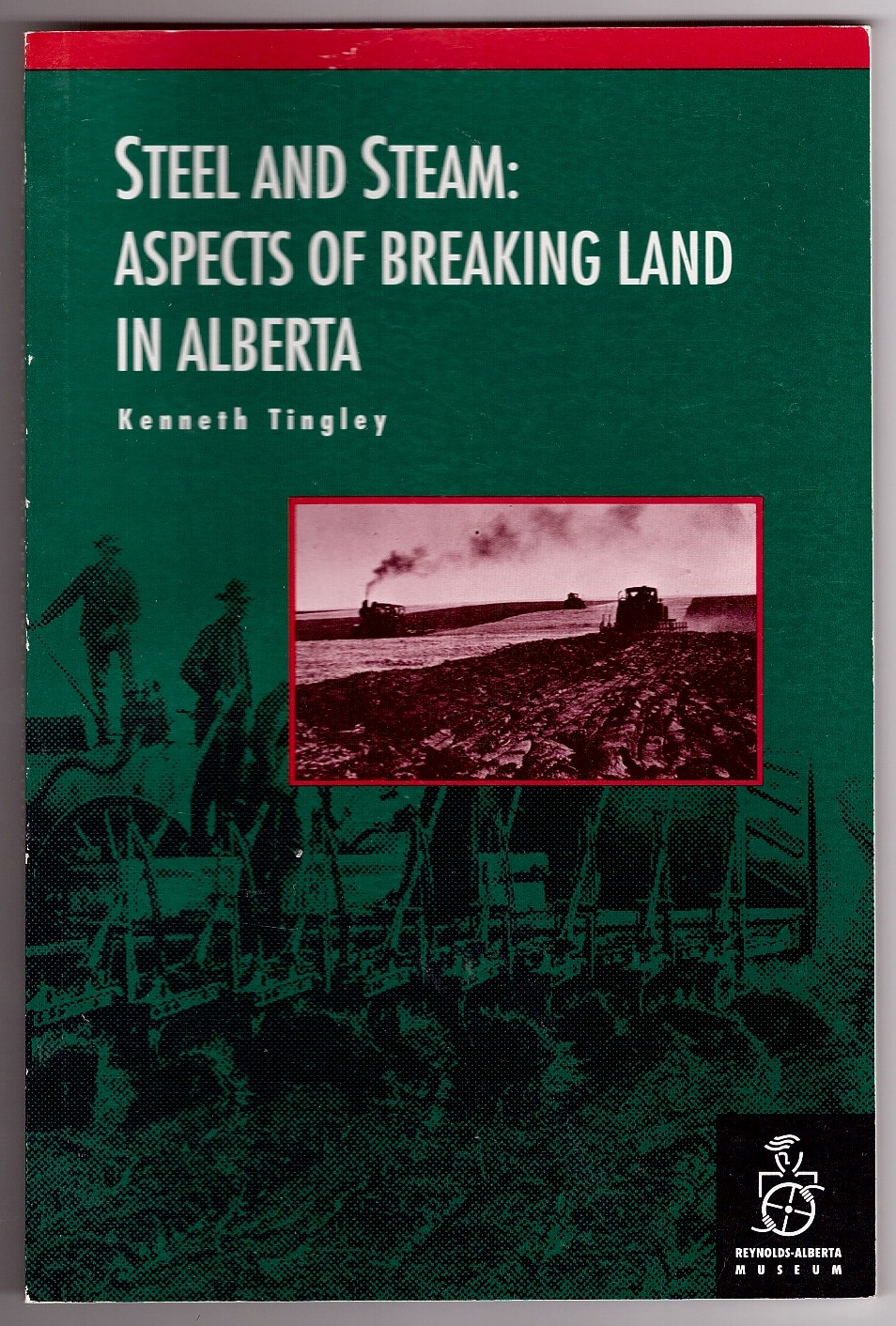 TINGLEY, KENNETH - Steel and Steam Aspects of Breaking Land