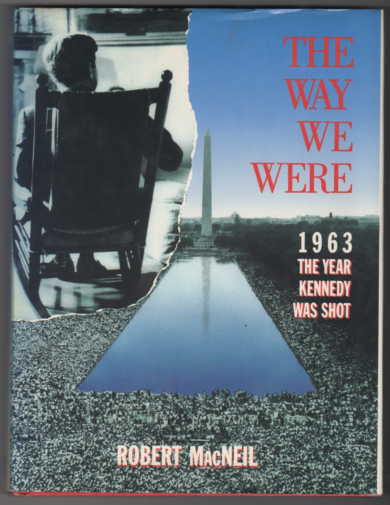 Image for The Way We Were 1963, The Year Kennedy Was Shot