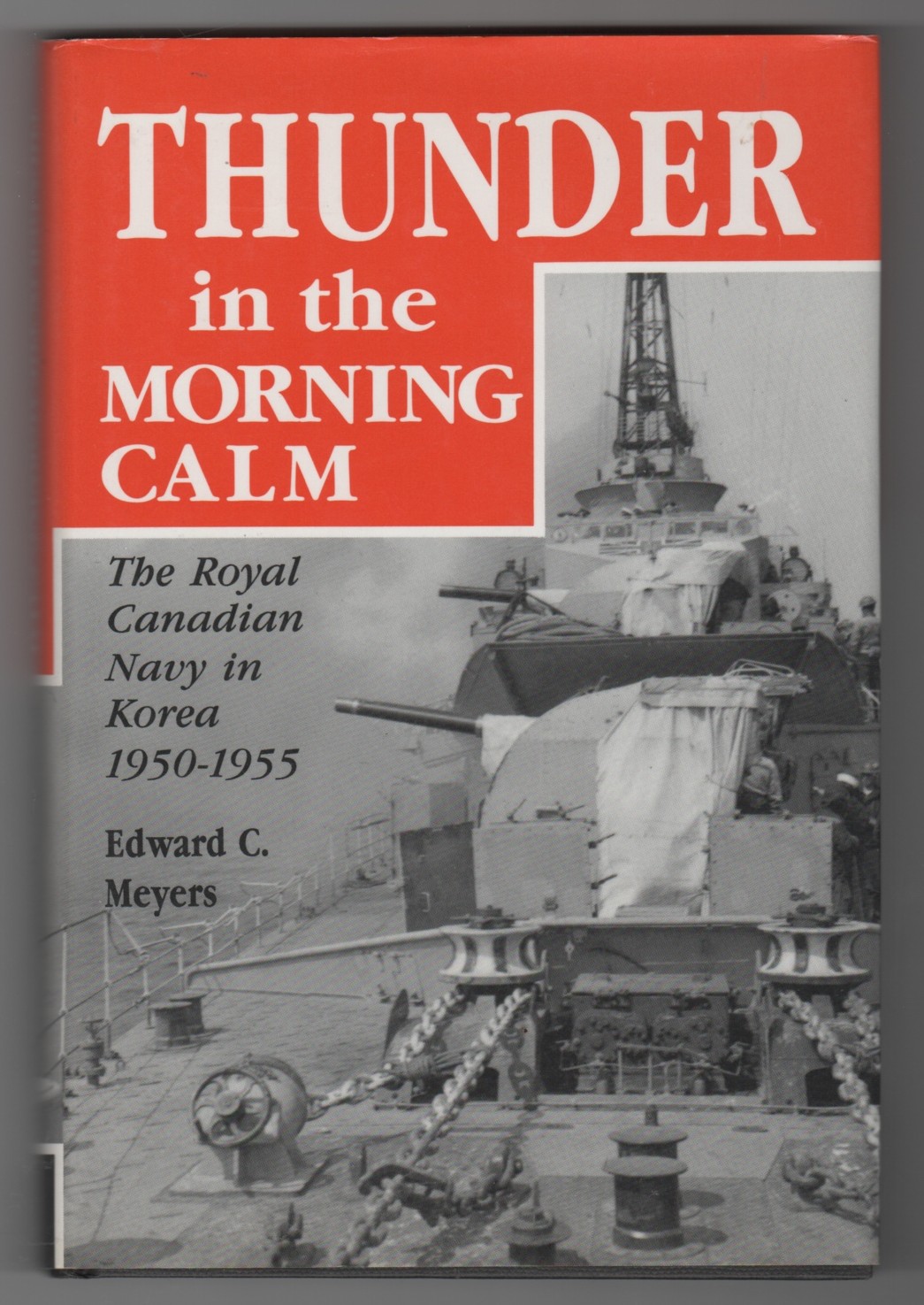 Image for Thunder in the Morning Calm The Royal Canadian Navy in Korea, 1950-1955