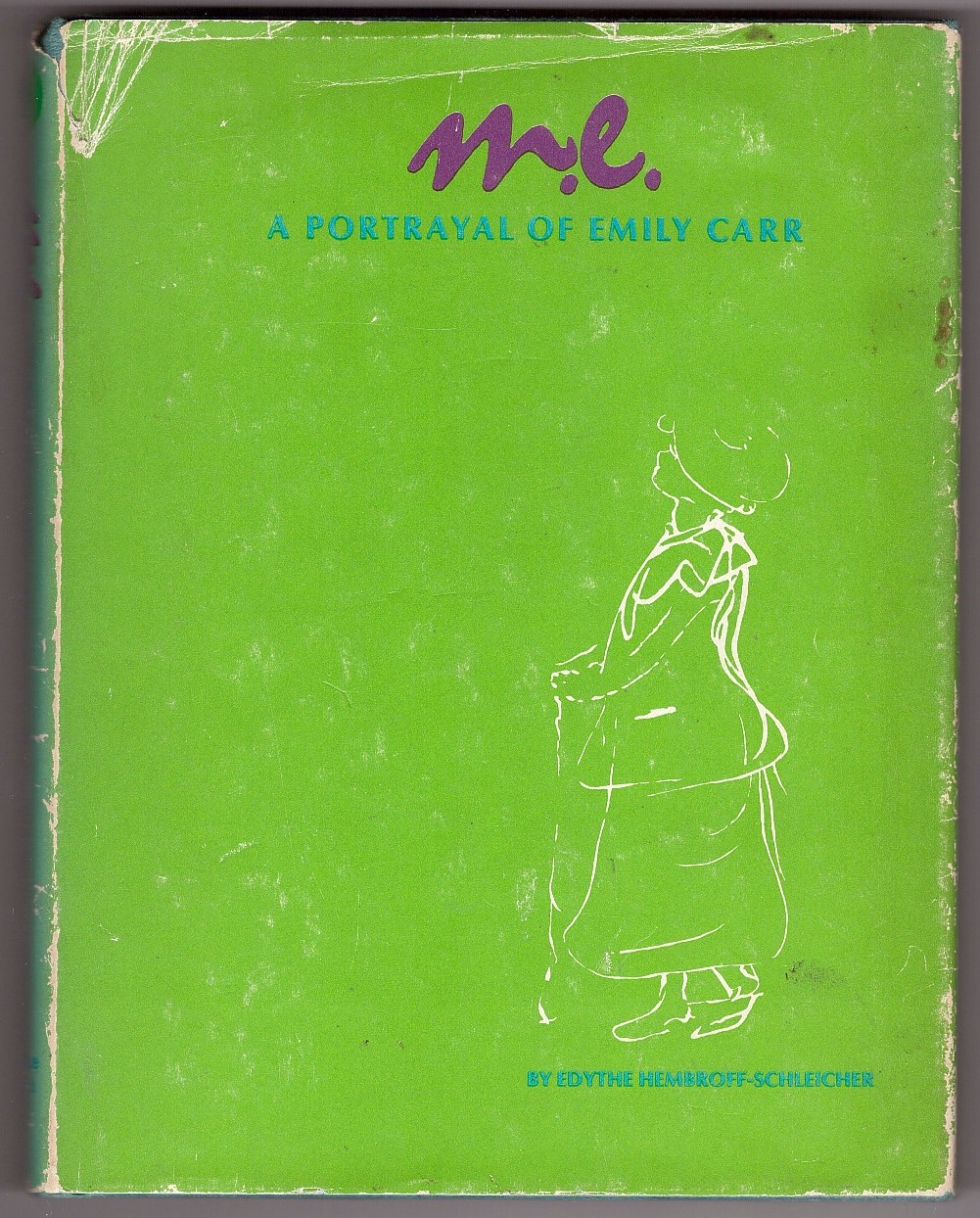 HEMBROFF-SCHLEICHER, EDYTHE - M.E. : A Portrait of Emily Carr