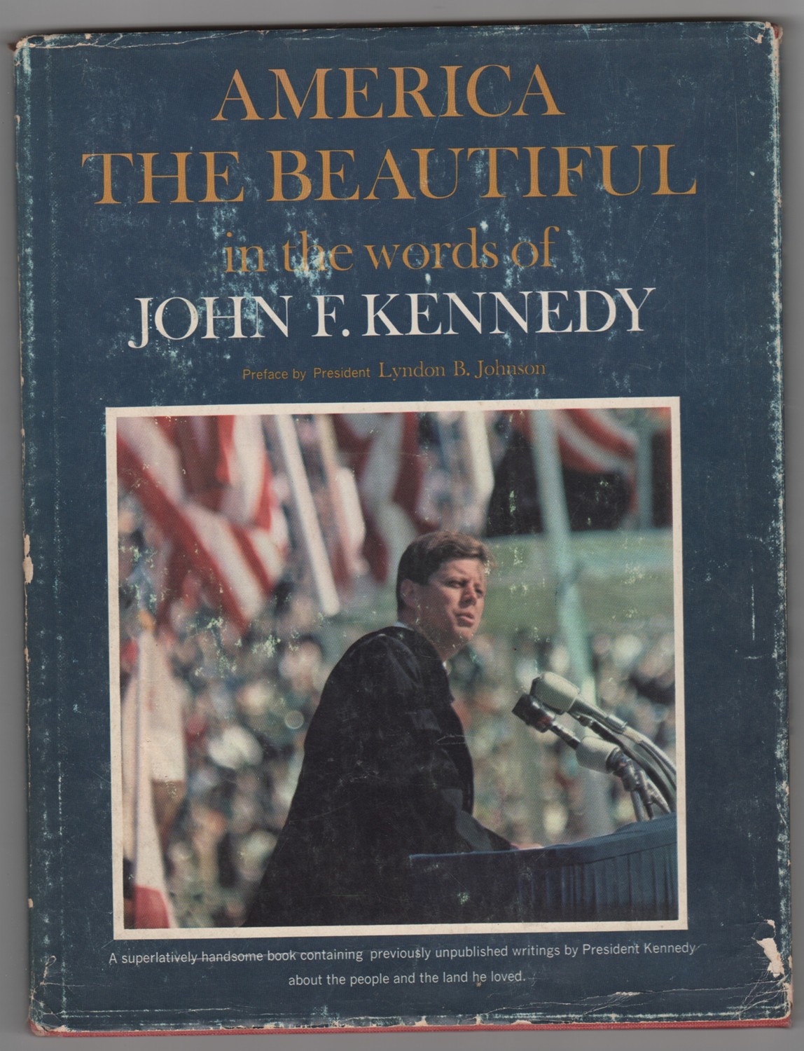 POLLEY, ROBERT L. (EDITOR) - America the Beautiful in the Words of John F. Kennedy