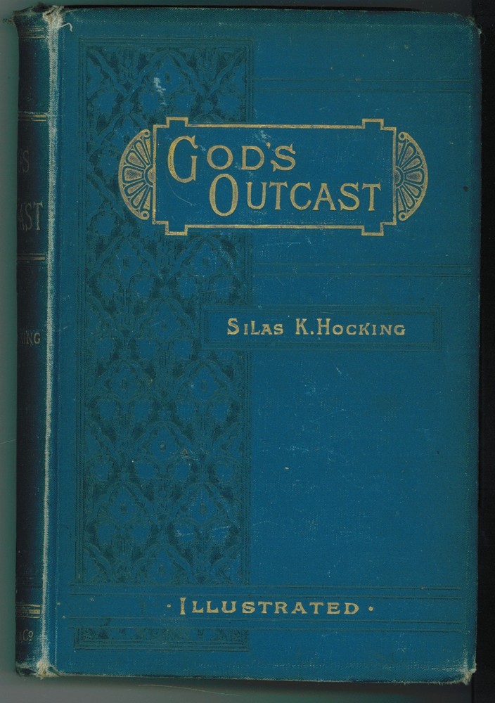 HOCKING, SILAS K. - God's Outcast