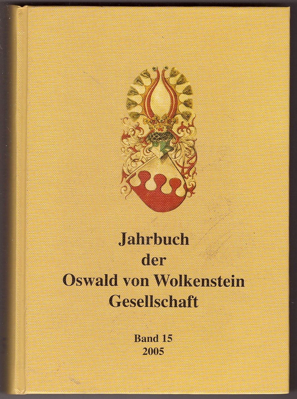 HARTMANN, SIEGLINDE & ULRICH MLLER (EDITORS) - Jahrbuch Der Oswald Von Wolkenstein Gesellschaft Band 15 2005