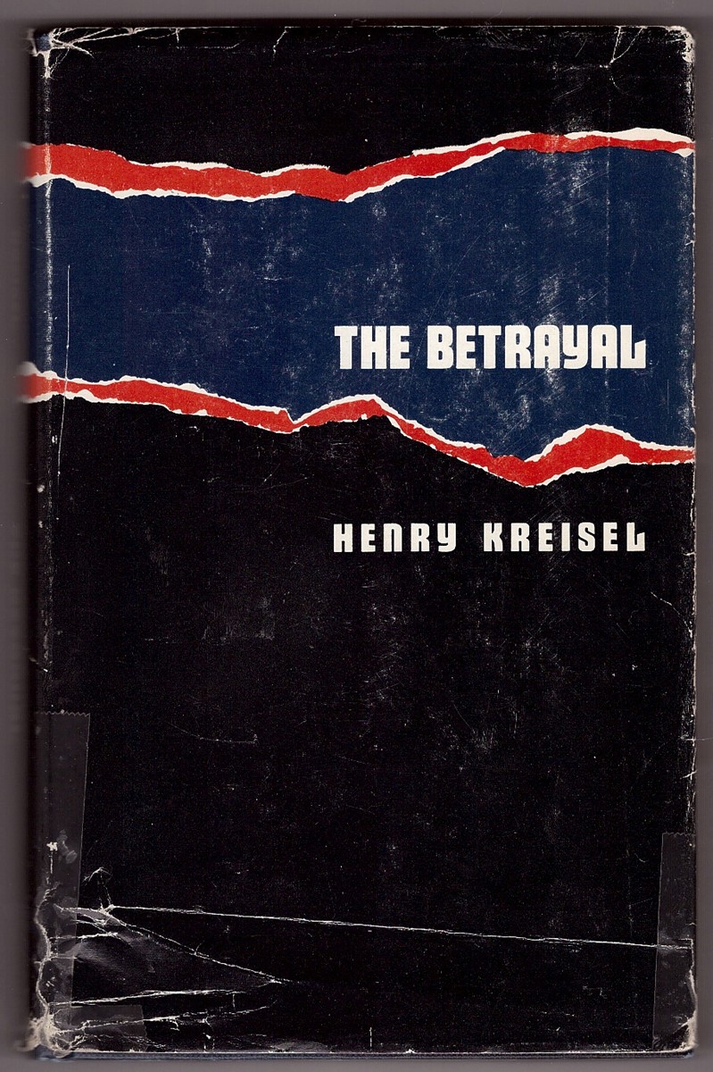 KREISEL, HENRY - The Betrayal