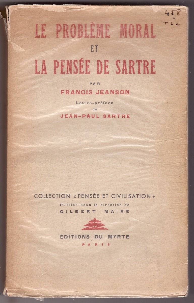 JEANSON, FRANCIS - Le Problme Moral Et la Pense de Sartre