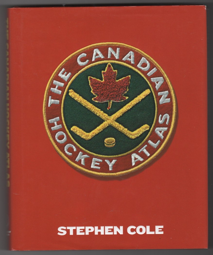 COLE, STEPHEN - The Canadian Hockey Atlas