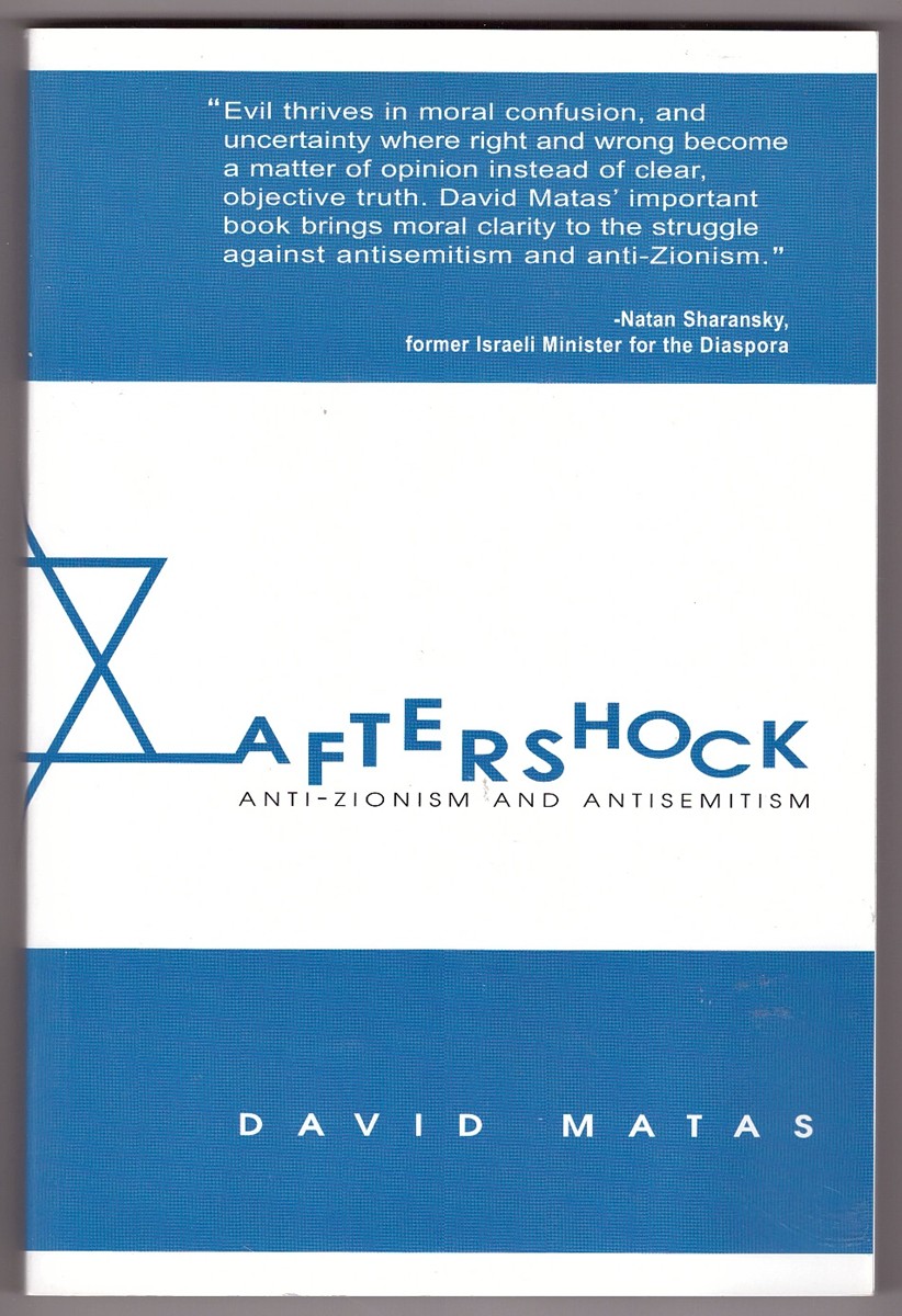 MATAS, DAVID - Aftershock Anti-Zionism & Anti