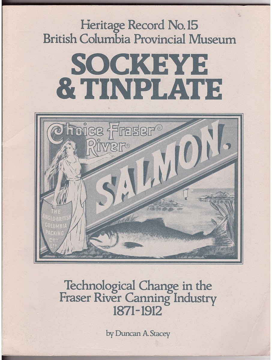 Image for Sockeye and Tinplate ; Technological Change in the Fraser River Canning Industry 1871-1912