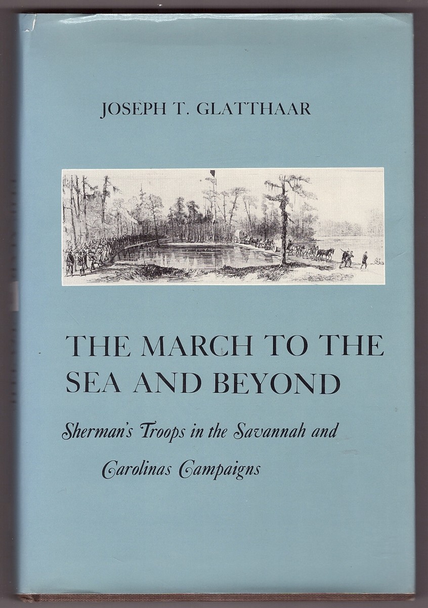 Image for The March to the Sea and Beyond Sherman's Troops in the Savannah and Carolinas Campaigns