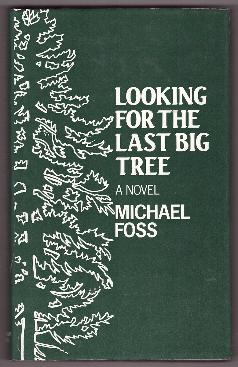 DOSS, MICHAEL P. - Looking for the Last Big Tree