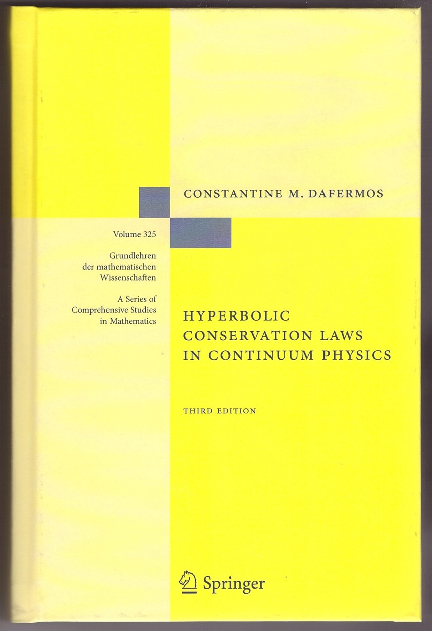 DAFERMOS, CONSTANTINE M. - Hyperbolic Conservation Laws in Continuum Physics