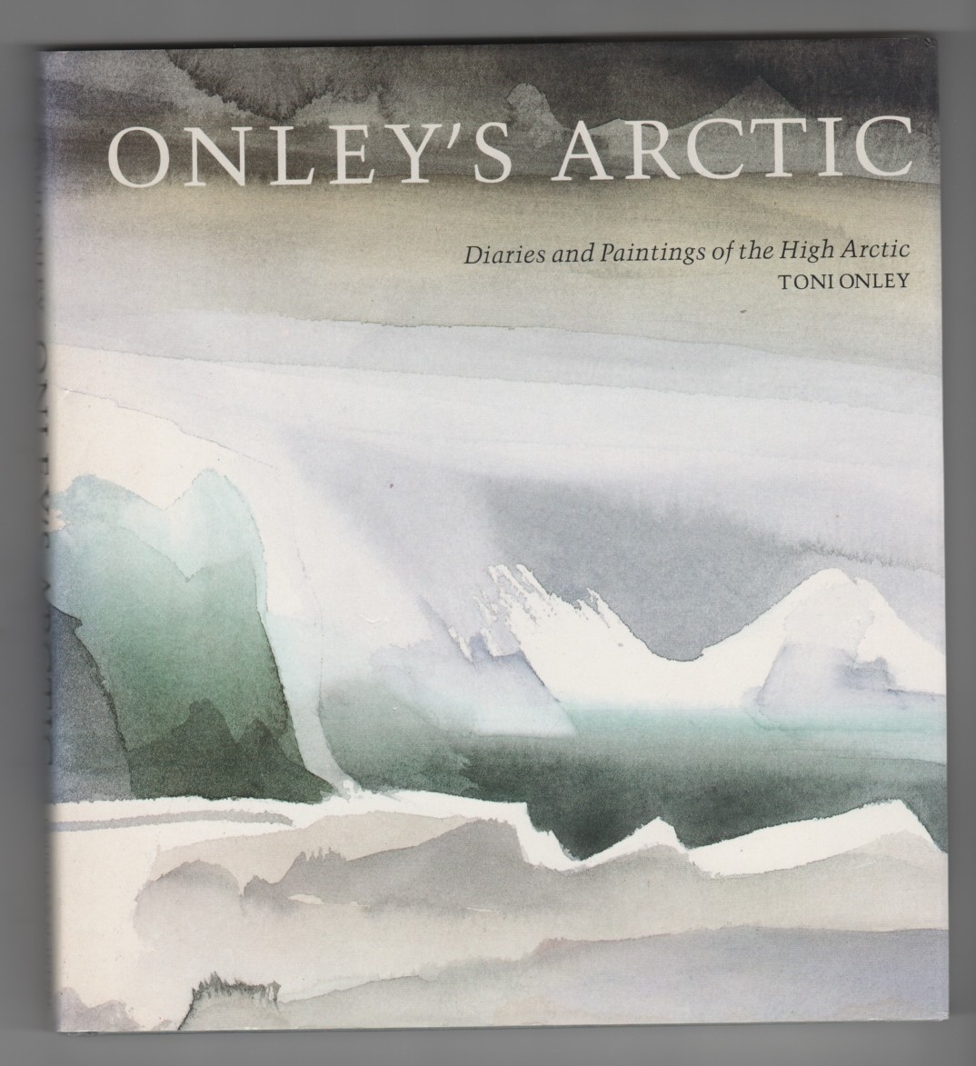 Onley's Arctic Diaries and Paintings of the High Arctic Image for Onley's Arctic Diaries and Paintings of the High Arctic