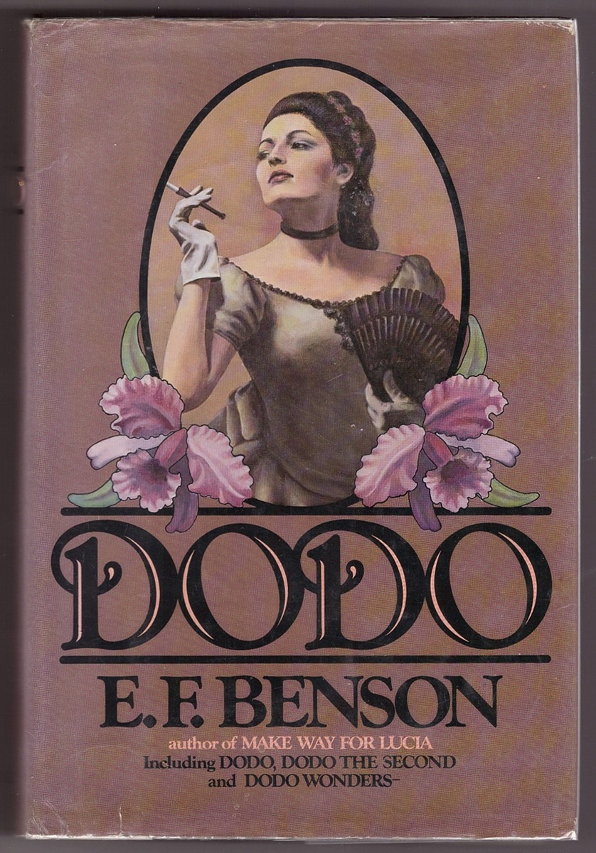 BENSON, E. F - Dodo: Dodo, Dodo the Second and Dodo Wonders