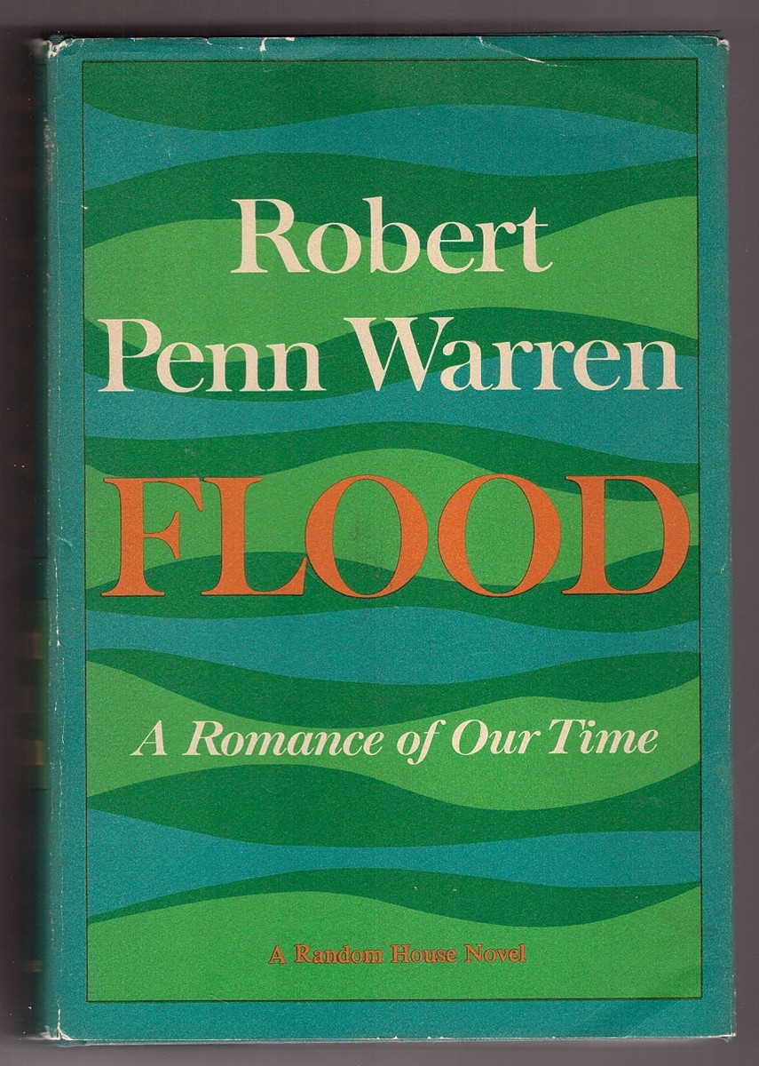 WARREN, ROBERT PENN - Flood a Romance of Our Time