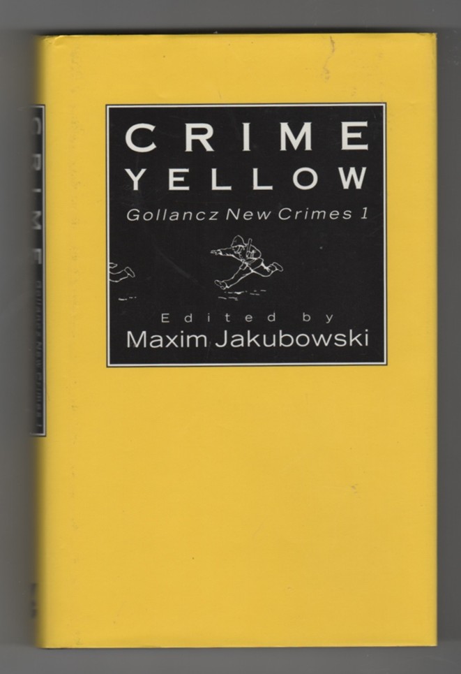 JAKUBOWSKI (EDITOR), MAXIM - Crime Yellow Gollancz New Crimes 1