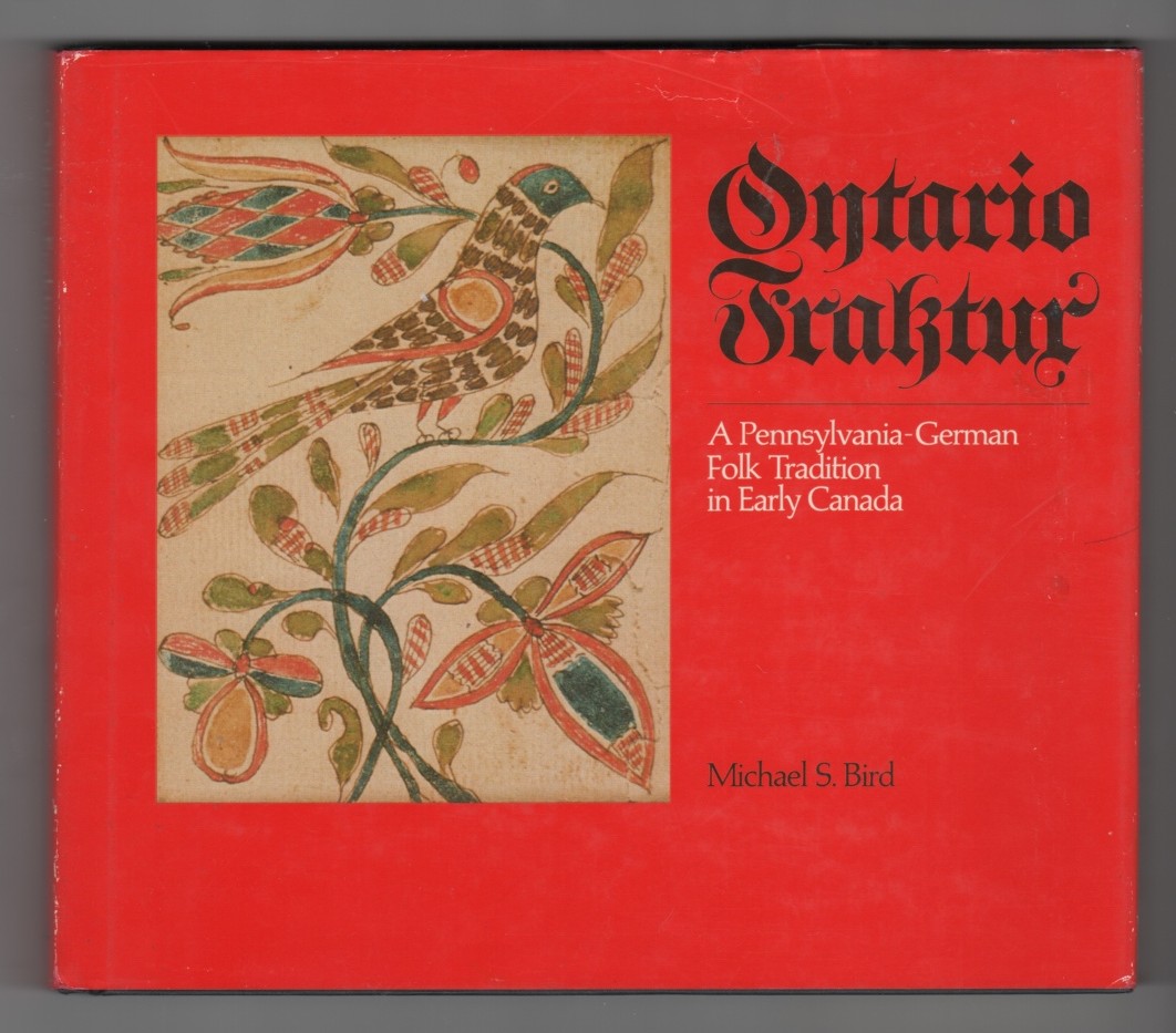 Ontario Fraktur - A Pennsylvania-German Folk Tradition in Early Canada Image for Ontario Fraktur - A Pennsylvania-German Folk Tradition in Early Canada