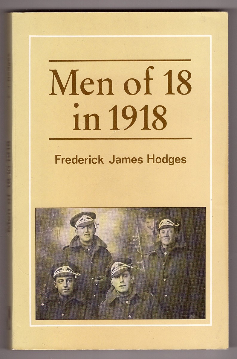HODGES, F.J. - Men of 18 in 1918
