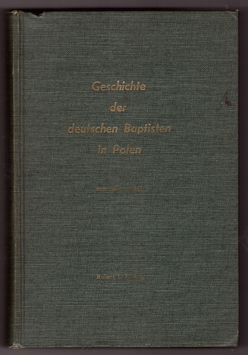 Image for Geschichte der deutschen Baptisten in Polen 1858 - 1945