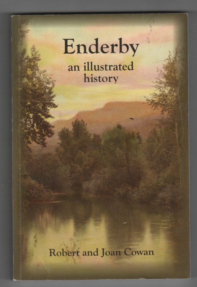 COWAN, ROBERT & JOAN - Enderby an Illustrated History