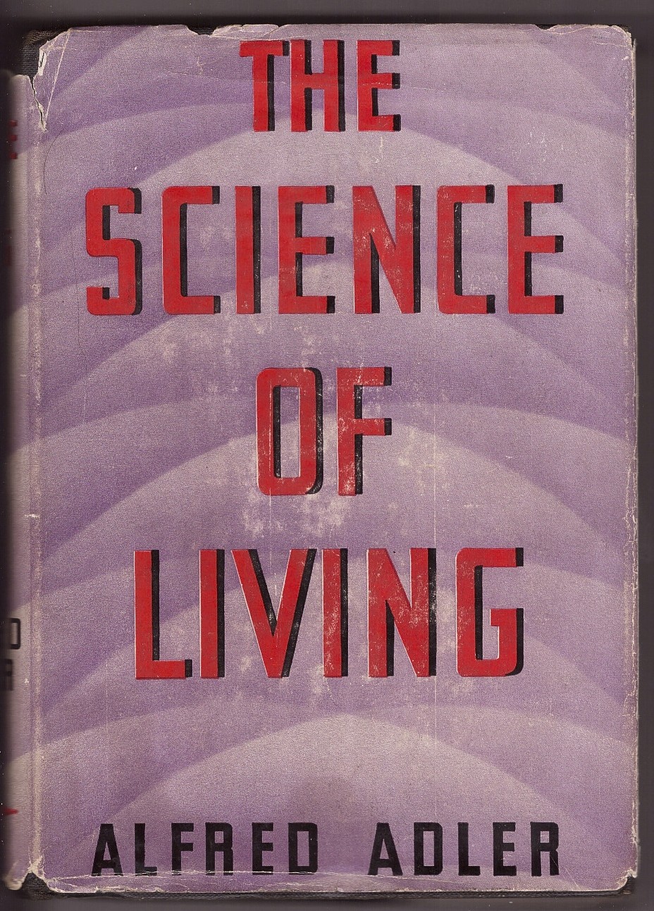 ADLER, ALFRED - The Science of Living