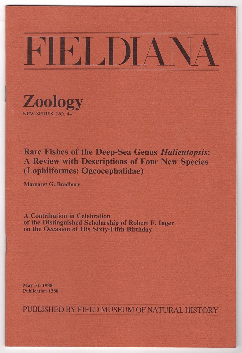 BRADBURY, MARGARET G - Rare Fishes of the Deep-Sea Genus Halieutopsis; a Review with Descriptions of Four New Species (Lophiiformes: Ogcocephalidae) a Contribution in Celebration of the Distinguished Scholarship of Robert F. Inger on the Occasion of His Sixty