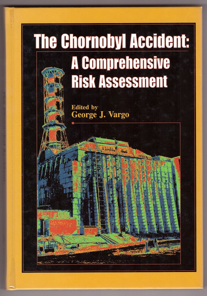 Image for The Chornobyl Accident A Comprehensive Risk Assessment