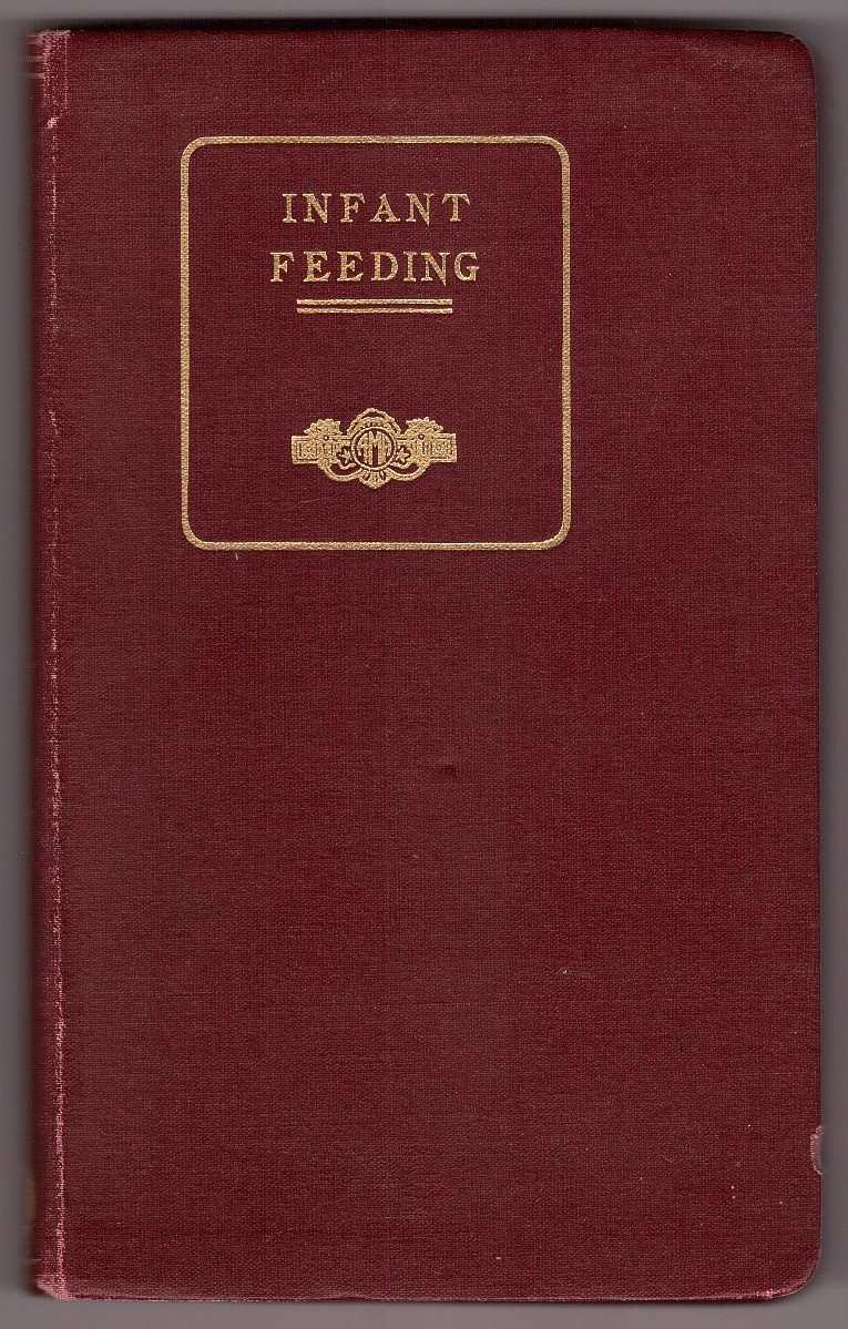 HESS, JULIUS - Infant Feeding, a Handbook for the Practitioner