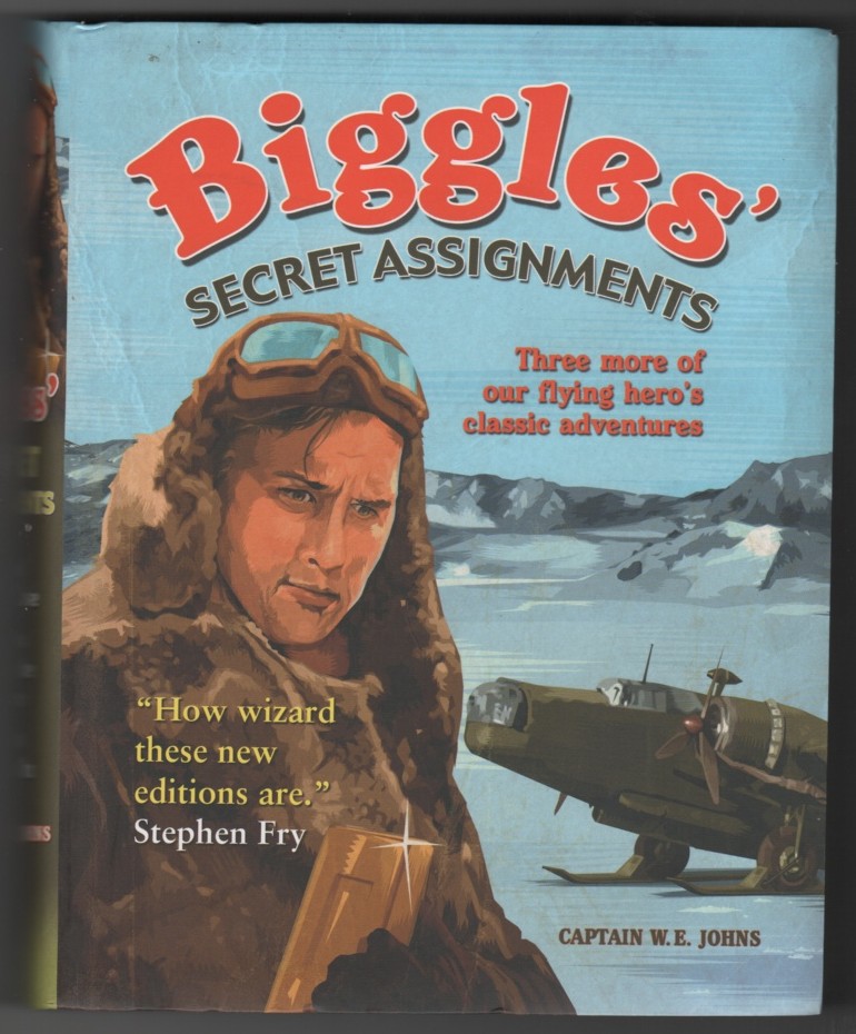 JOHNS, CAPTAIN W.E. - Biggles' Secret Assignments Biggles' Second Case, Biggles Breaks the Silence & Biggles Follows on