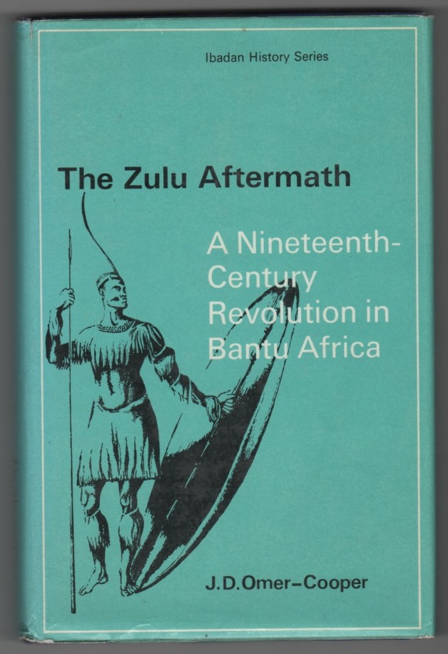 OMER-COOPER, JOHN D. - The Zulu Aftermath a Nineteenth