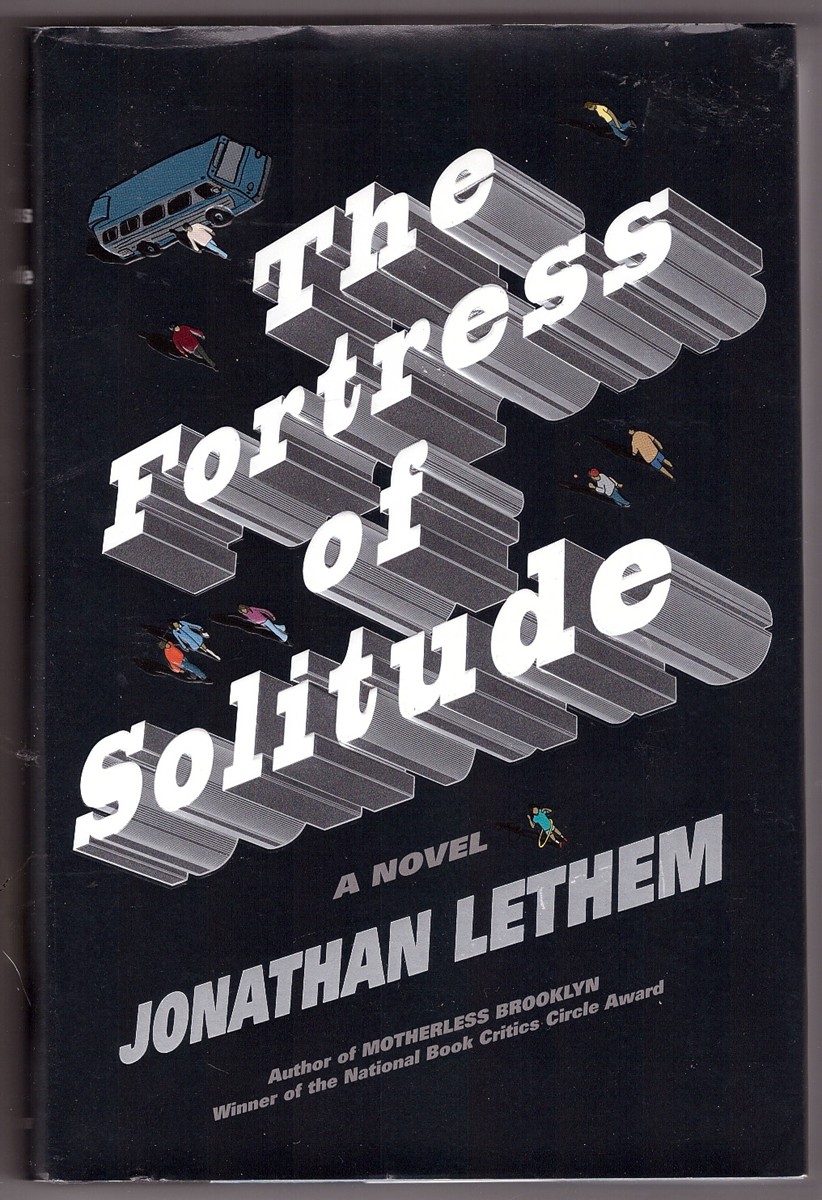 LETHEM, JONATHAN - The Fortress of Solitude a Novel