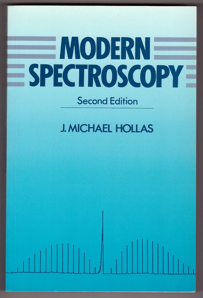 HOLLAS, J. MICHAEL - Modern Spectroscopy