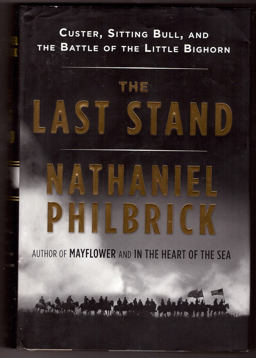 Image for The Last Stand Custer, Sitting Bull, and the Battle of the Little Bighorn
