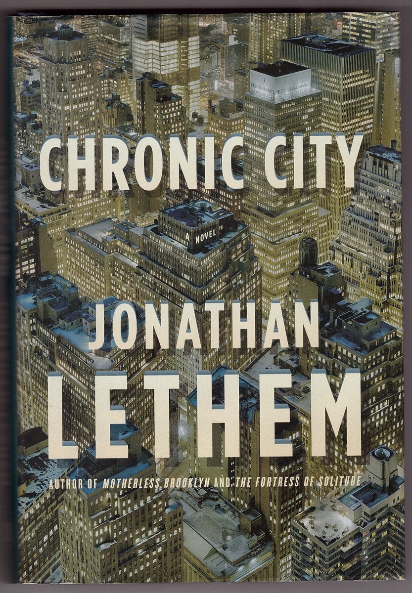 LETHEM, JONATHAN - Chronic City a Novel