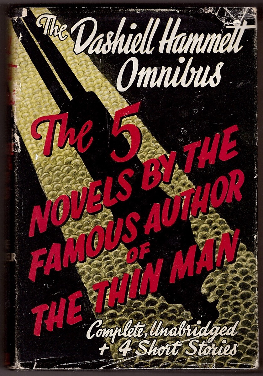 HAMMETT, DASHIELL - The Dashiell Hammett Omnibus the Thin Man ; the Maltese Falcon ; the Glass Key ; the Dain Curse ; Red Harvest & Four Short Stories