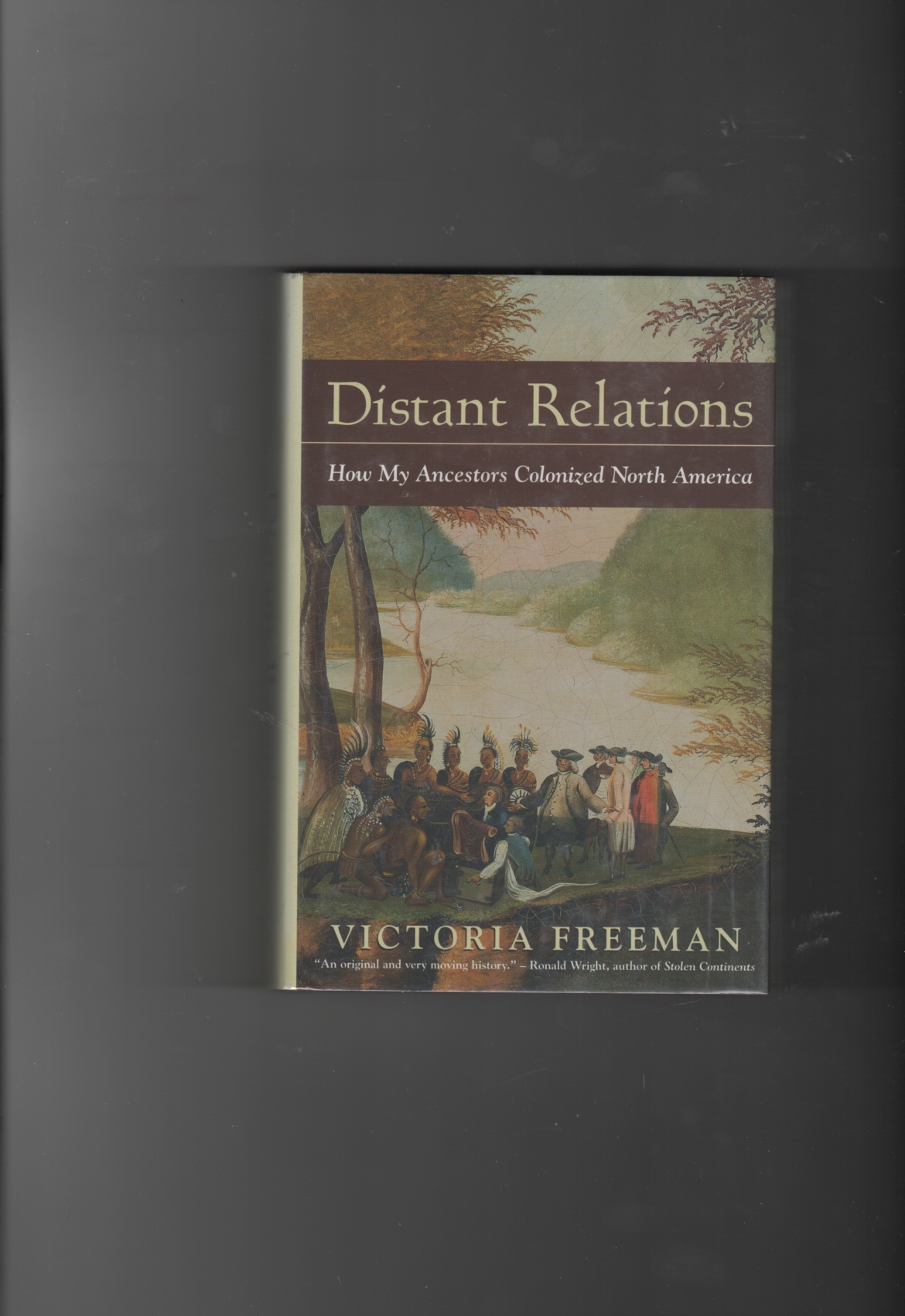 FREEMAN, VICTORIA - Distant Relations How My Ancestors Colonized North America