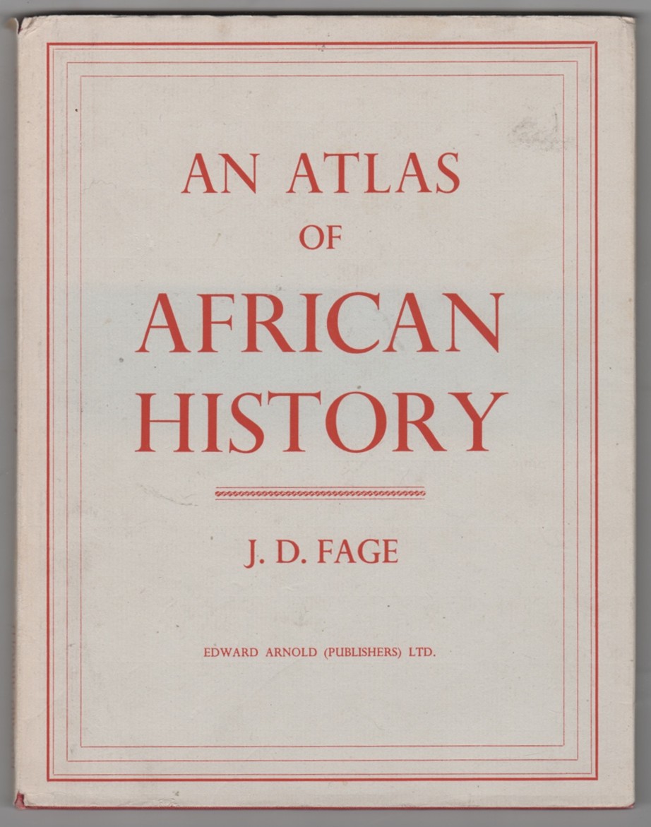 FAGE, J. D. - An Atlas of African History