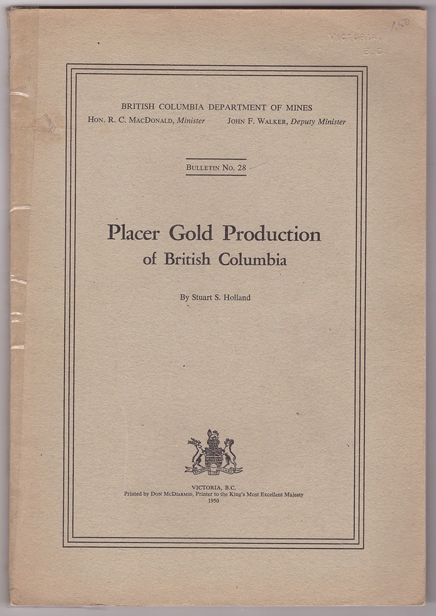 HOLLAND, STUART S. - Placer Gold Production of British Columbia