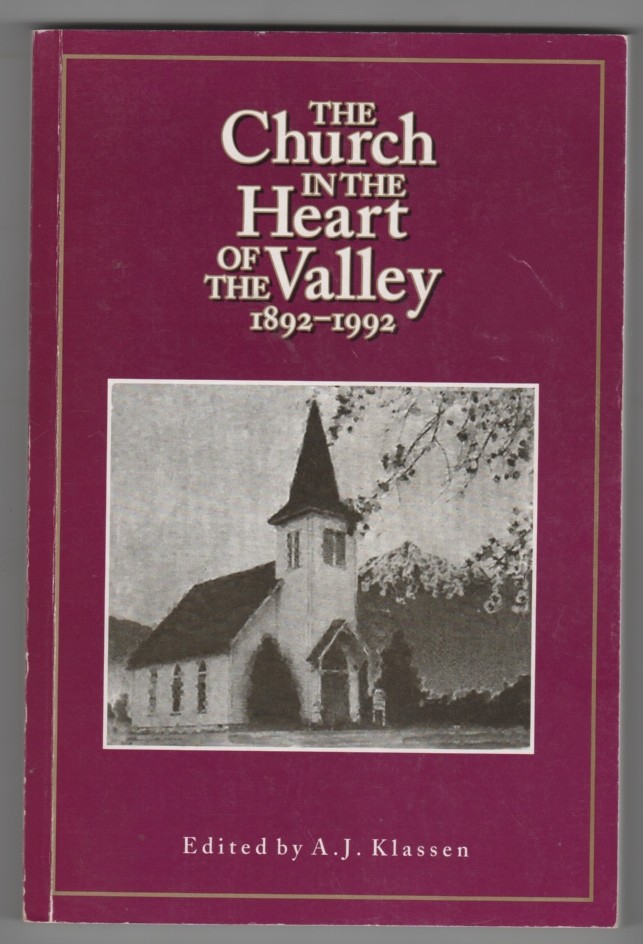 KLASSEN, A. J. EDITOR - The Church in the Heart of the Valley 1892