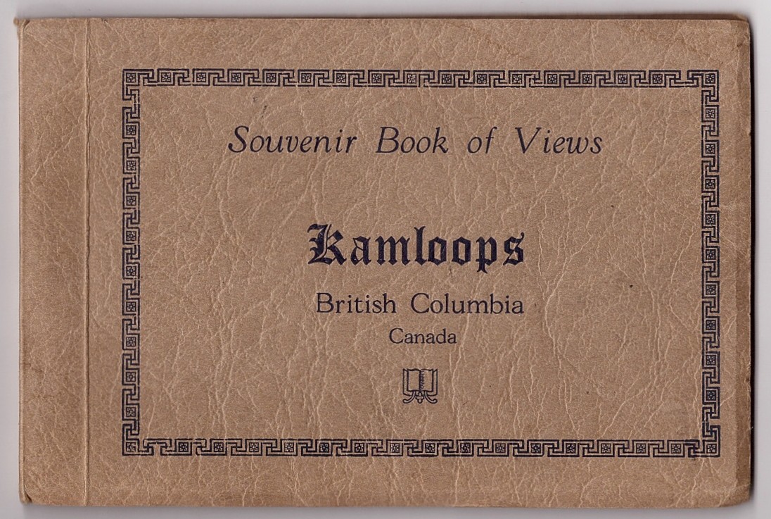  - Souvenir Book of Views Kamloops British Columbia, Canada