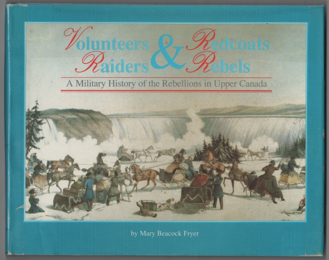 FRYER, MARY BEACOCK - Volunteers and Redcoats, Raiders and Rebels