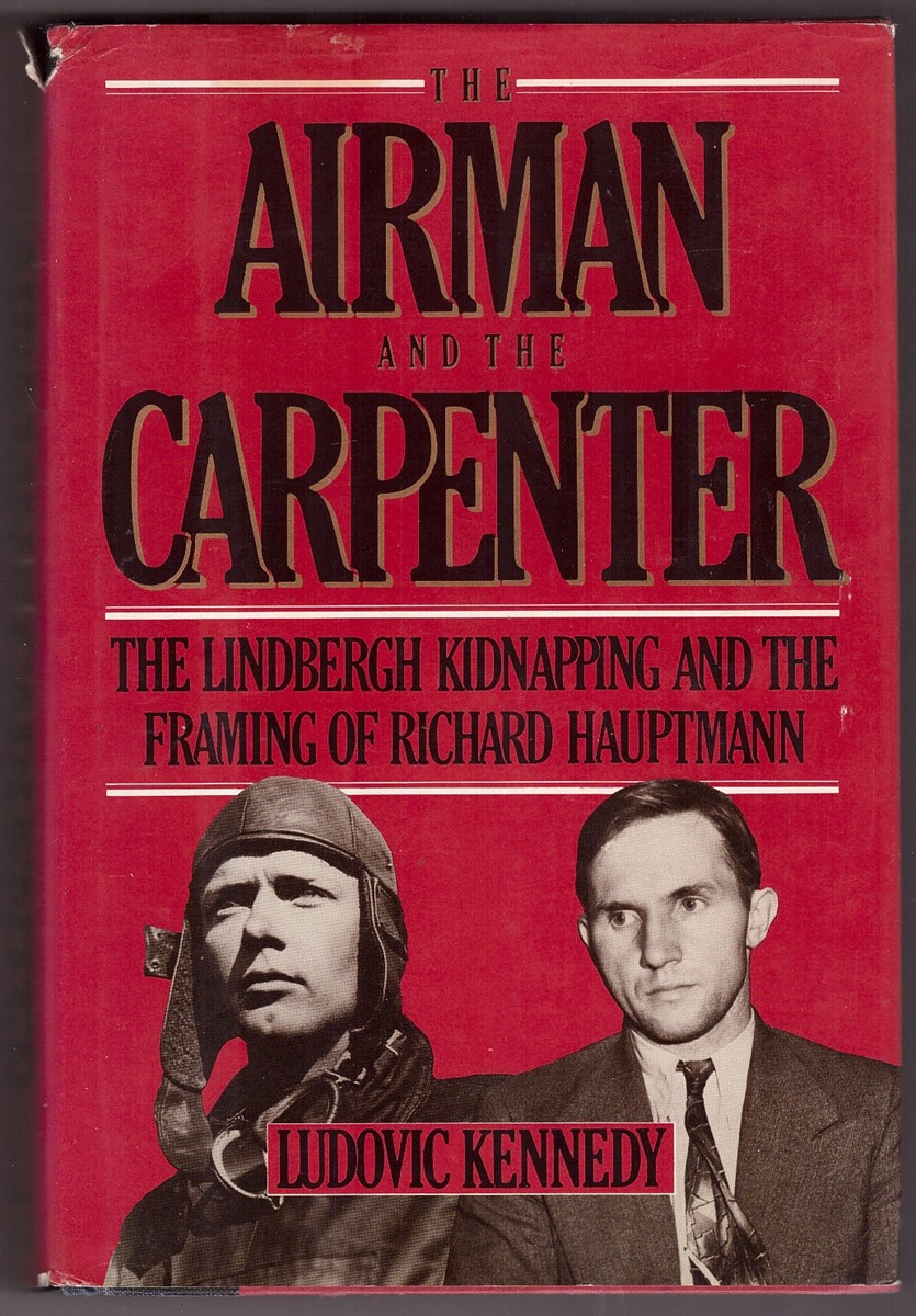 KENNEDY, LUDOVIC - The Airman and the Carpenter