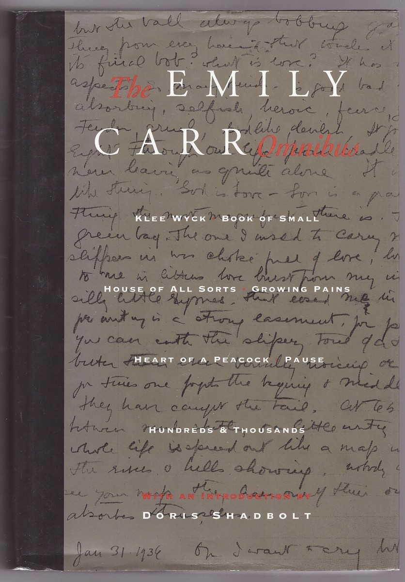 CARR, EMILY &  DORIS SHADBOLT - The Emily Carr Omnibus
