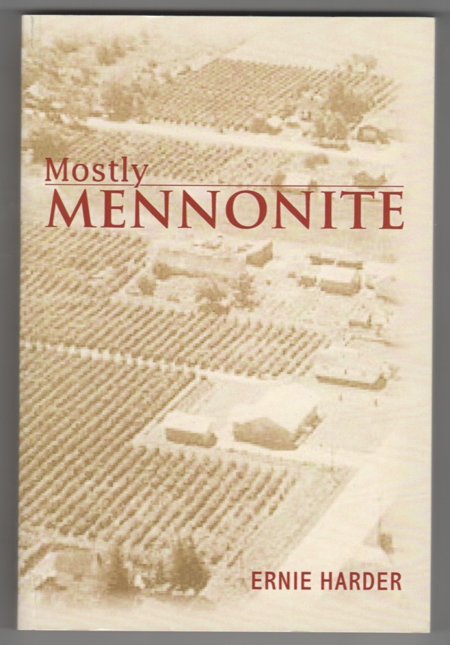 HARDER, ERNIE AND ELSIE NEUFELD (EDITOR) - Mostly Mennonite Stories of Jacob and Mary Harder